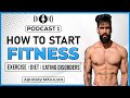 How To Start A Fitness Routine (Step by Step Guide) | Abhinav Mahajan Podcast 1