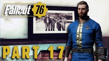 Fallout 76 Walkthrough Gameplay Part 17 No Commentary