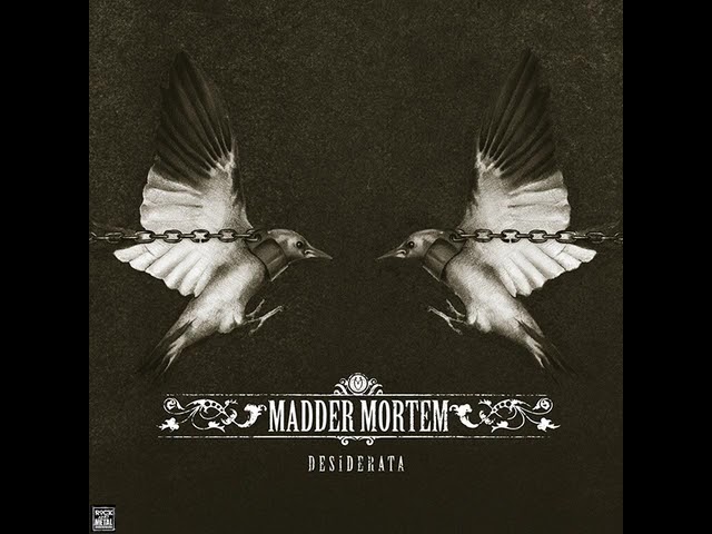 Watch Madder Mortem - Desiderata (2006) (Full Album) on YouTube Watch Madder Mortem - Desiderata (2006) (Full Album) on YouTube