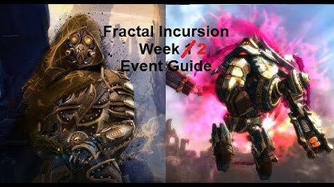 Fractal Incursion Week 2 Event Guide