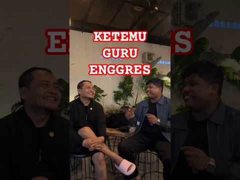 Ketemu Guru Enggres