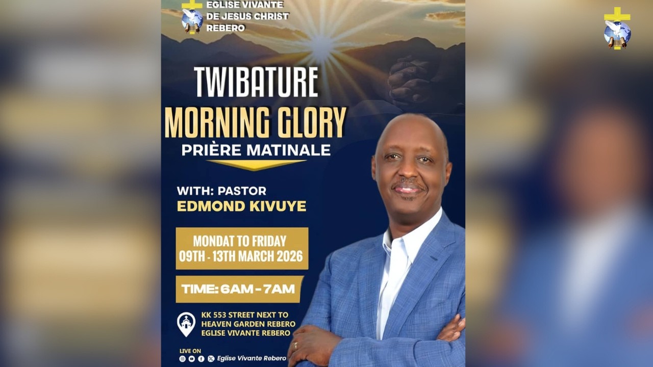 10 March ||TWIBATURE/ UTEGETSWE GUKOMERA NO GUSHIKAMA| EGLISE VIVANTE REBERO