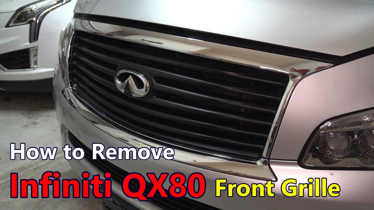 HOW TO REMOVE INFINITI QX80 FRONT GRILLE
