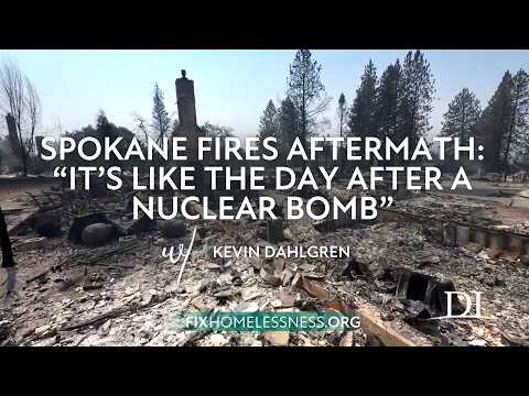 Spokane Fires Aftermath: "It's Like the Day After a Nuclear Bomb"