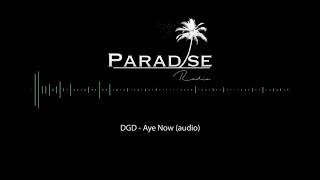 DGD - Aye now (Audio)
