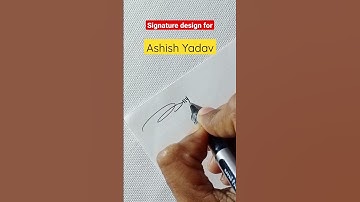 Signature design for Ashish Yadav ✍🏻 #signature #signaturedesign #handwriting