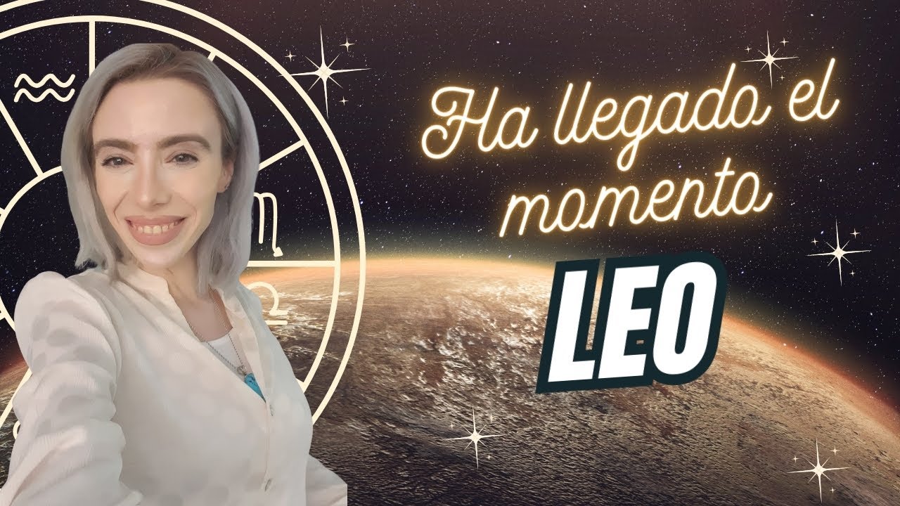 TAROT LEO HA LLEGADO EL MOMENTO - YouTube