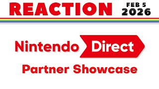 Nintendo Direct REACTION - Partner Showcase 2.5.2026