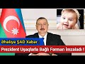 Şad Xəbər: Prezident Uşaqlarla Bağlı Fərman İmzaladı!