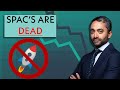 The End of SPAC's?!