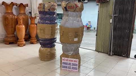 Quy Cách Bọc Lộc Bình Chuyển Vào Miền Nam | Đồ Gỗ Kinh Bắc