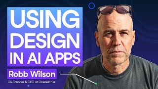 #218 Designing AI Applications | Robb Wilson, Co-Founder & CEO at Onereach.ai