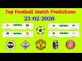 FOOTBALL PREDICTIONS TODAY 23-02-2026 SPORTS BETTING PREDICTION SAFE BETS TODAY KB FOOTBALL