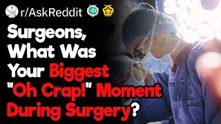 Celebrity Surgeons, What Was Your Biggest “Oh Crap!” Moment? Wealth