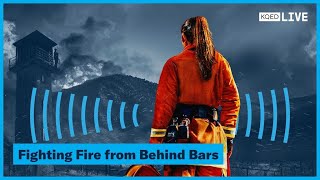 Fighting Fire from Behind Bars