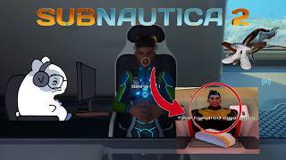 Subnautica 2 Except We Have No Idea What We're Doing...