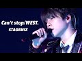Can't stop / WEST. STAGEMIX