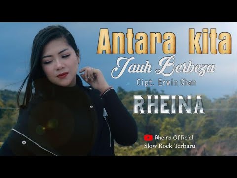 Antara Kita Jauh Berbeza - RHEINA Slow Rock Terbaru