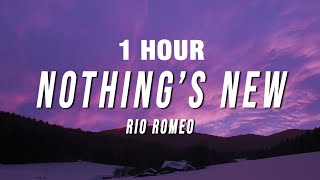 1 HOUR Rio Romeo - Nothing’s News