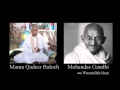 Mama qadeer baloch and gandhi   by wusatullah khan
