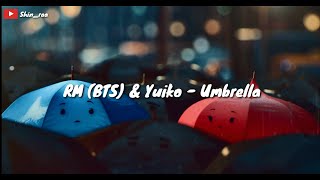 Video thumbnail of "[INDO LIRIK] UMBRELLA - RM (BTS) ft YUIKO"