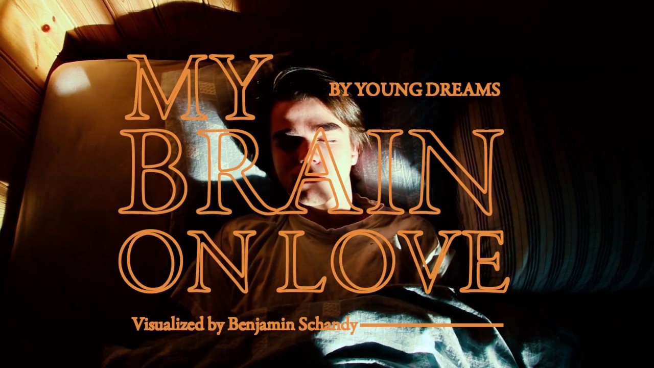 Young Dreams - My Brain On Love