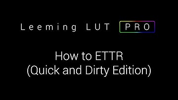How to ETTR - Quick And Dirty Edition!