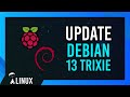 Update Debian 12 to 13: Trixie | Raspberry Pi / Debian Guide
