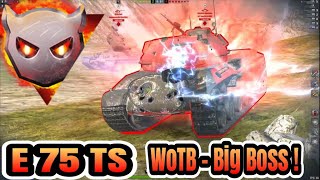 WoTB Big Boss Mode in the E 75 TS
