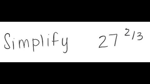 Exponents: Simplify 27^{2/3}