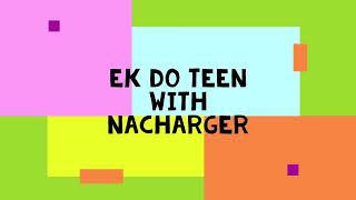 Ek Do Teen I Shreya Ghoshal Parry G. By Nacharger