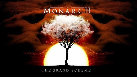 The Monarch- “The Grand Scheme" (Official music video)