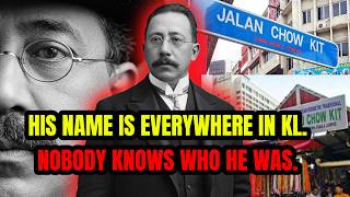 Chow Kit: The Man Whose Name Became KL's Most Notorious District — But Never Built It.