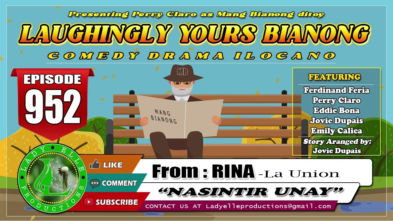 LAUGHINGLY YOURS BIANONG #952 - NASINTIR UNAY | RINA | ILOCANO DRAMA | LADY ELLE PRODUCTIONS