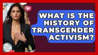 What Is The History Of Transgender Activism? - Inside Body Image