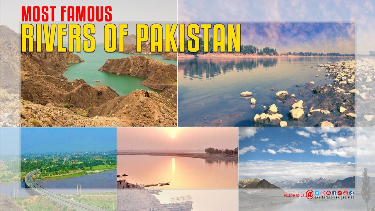 Most Famous Rivers Of Pakistan Youtube