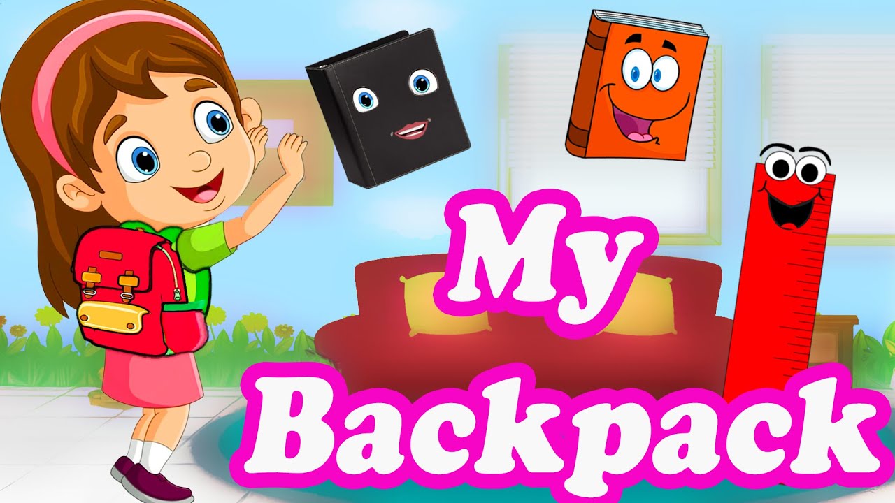 My Backpack | Kids & Nursery Rhymes | Sing Along Song | Animated