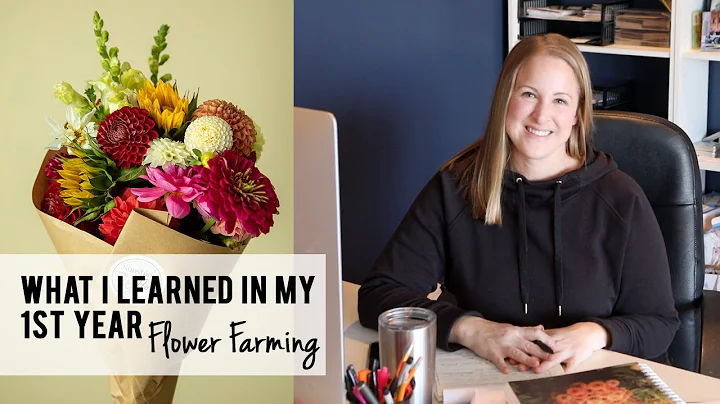 10 Things I Learned in my First Year Flower Farmin...
