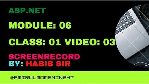 Module-06 Class-01 Video-03 ASP.NET