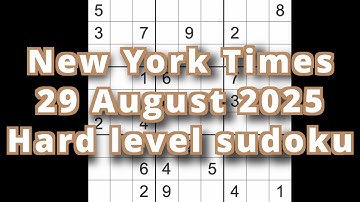 Sudoku solution – New York Times 29 August 2025 Hard level