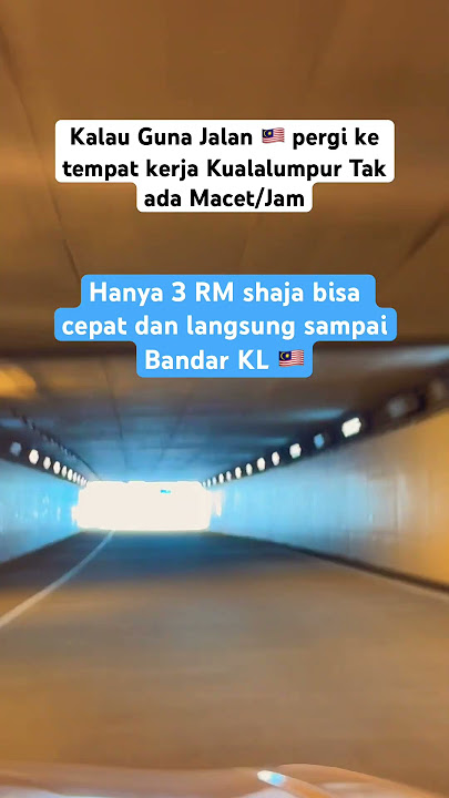 Serbaguna Jalan di Malaysia 🇲🇾 Smart Tunnel #exploremalaysia