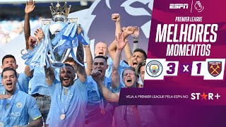 É campeão! Com show de Foden, Manchester City vence West Ham e conquista o título da Premier League