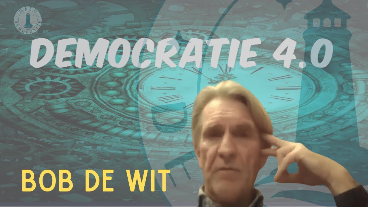 DEMOCRATIE 4.0 MET BOB DE WIT - YouTube