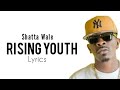 Shatta Wale - Rising Youth (Lyrics)