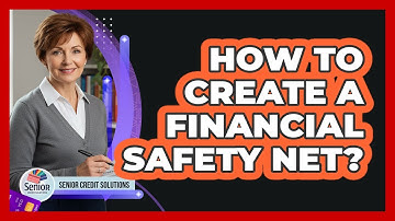 How To Create a Financial Safety Net?