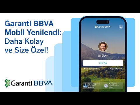 Garanti BBVA Mobil Yenilendi: Daha Kolay ve Size Özel!