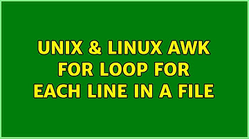 Unix & Linux: awk for loop for each line in a file (3 Solutions!!)