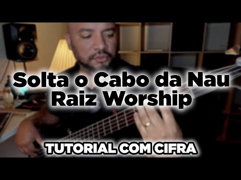 Raiz Worship | Solte o Cabo de Nau | Tutorial (baixo)