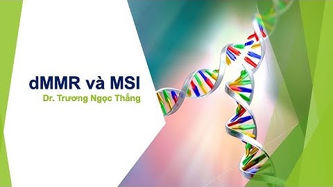 [ANIMATION] Sự thiếu hụt sửa chữa bắt cặp sai (dMMR) và bất ổn vi vệ tinh (MSI)