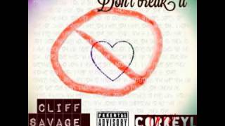 Cliff Savage Don't Break It Feat Correy L Prod By Assassin MC HotNewHipHop